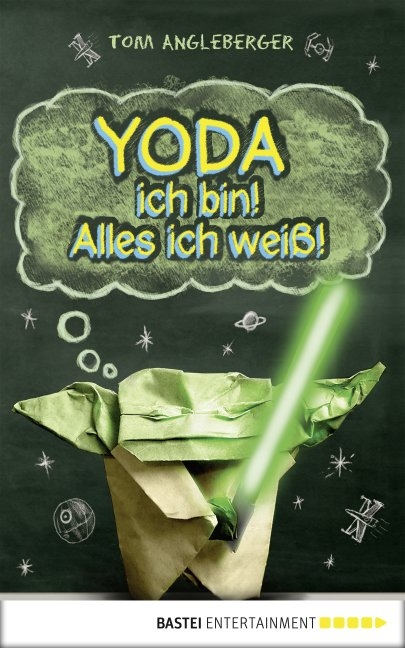 Yoda ich bin! Alles ich weiß! - Tom Angleberger