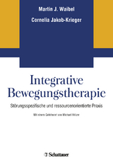 Integrative Bewegungstherapie - Waibel, Martin J.; Jacob-Krieger, Cornelia