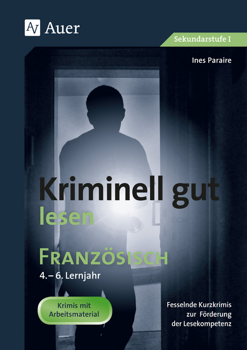 Kriminell gut lesen Französisch 4.-6. Lernjahr - Ines Paraire