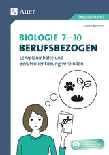 Biologie 7-10 berufsbezogen - Julien Bettner