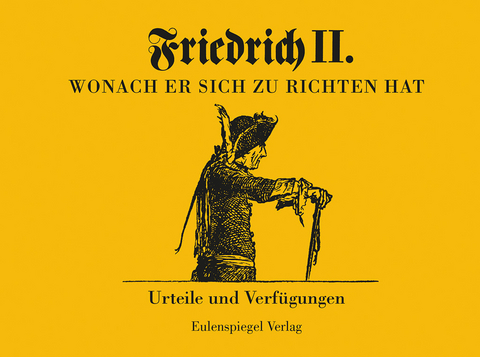Friedrich II - Wonach er sich zu richten hat - 