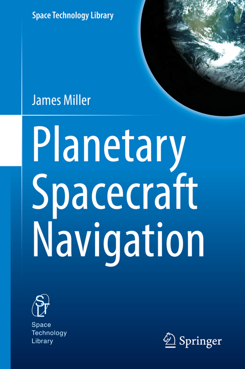 Planetary Spacecraft Navigation - James Miller