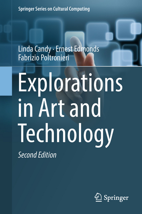 Explorations in Art and Technology - Linda Candy, Ernest Edmonds, Fabrizio Poltronieri
