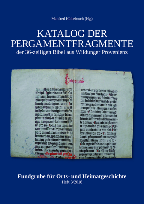 Katalog der Pergamentfragmente der 36-zeiligen Bibel aus Wildunger Provenienz - 