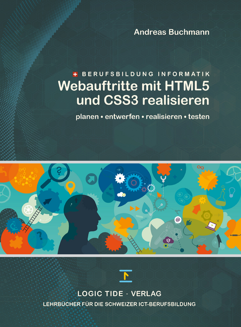 Webauftritte mit HTML5 und CSS3 realisieren - Buchmann Andreas