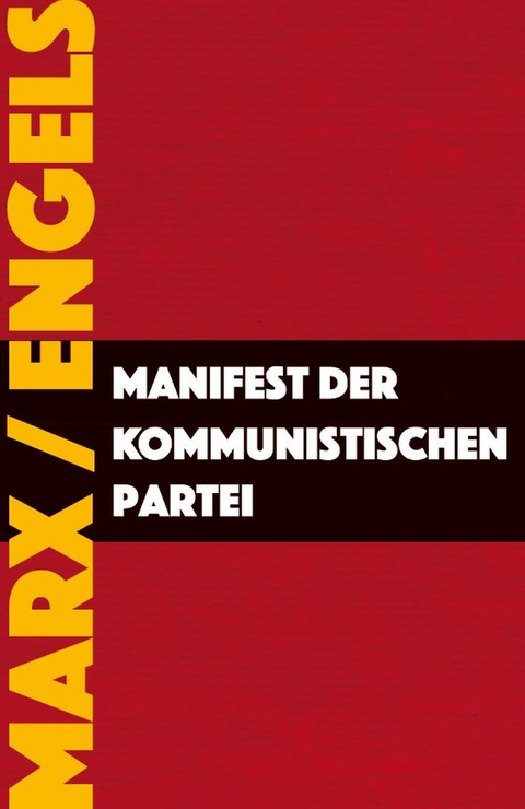 Manifest der Kommunistischen Partei - Karl Marx, Friedrich Engels