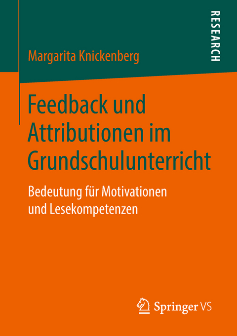 Feedback und Attributionen im Grundschulunterricht - Margarita Knickenberg