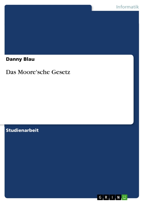 Das Moore'sche Gesetz - Danny Blau