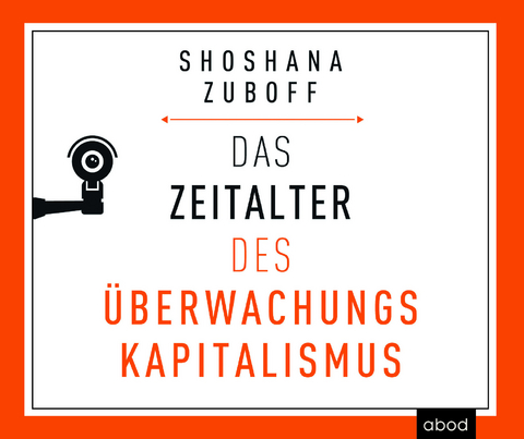 Das Zeitalter des Überwachungskapitalismus - Shoshana Zuboff