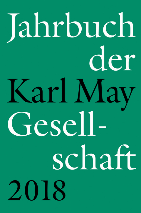 Jahrbuch der Karl-May-Gesellschaft 2018 - 