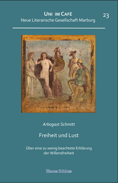 Freiheit und Lust - Arbogast Schmitt