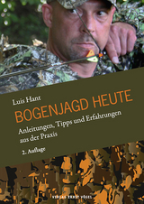 Bogenjagd heute - Luis Hant