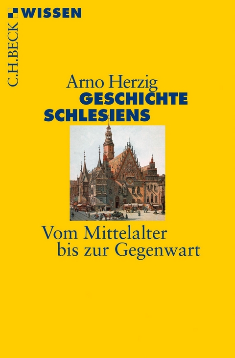 Geschichte Schlesiens -  Arno Herzig