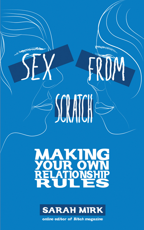 Sex From Scratch -  Sarah Mirk