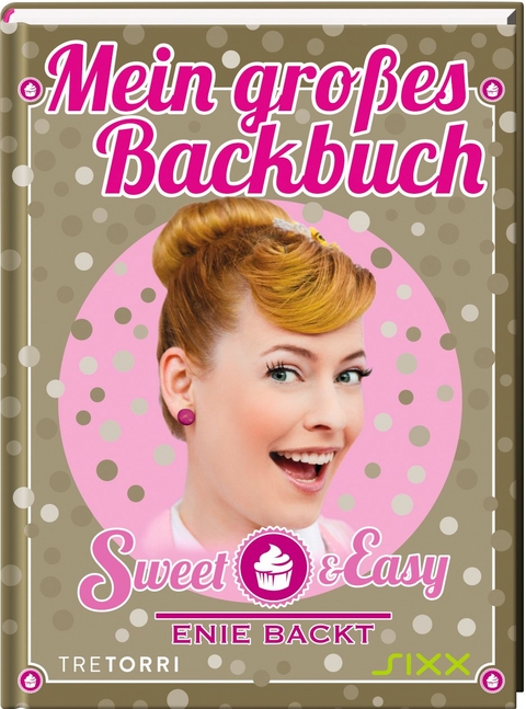 Sweet & Easy - Enie backt - Enie van de Meiklokjes