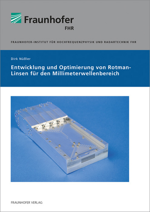 Entwicklung und Optimierung von Rotman-Linsen für den Millimeterwellenbereich. - Dirk Nüßler