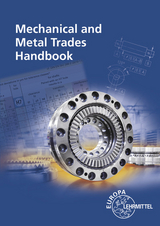 Mechanical and Metal Trades Handbook - Roland Kilgus, Max Heinzler, Roland Gomeringer, Volker Menges, Claudius Scholer, Andreas Stenzel, Falko Wieneke, Andreas Stephan, Stefan Oesterle, Thomas Rapp