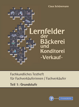 Lernfelder der Bäckerei und Konditorei - Verkauf - Testheft Teil 1 - Grundstufe - 