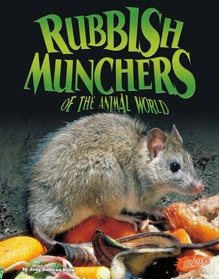 Rubbish Munchers of the Animal World -  Jody S. Rake