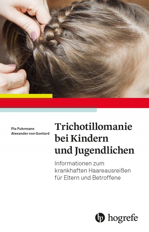 Trichotillomanie bei Kindern und Jugendlichen - Pia Fuhrmann, Alexander von Gontard