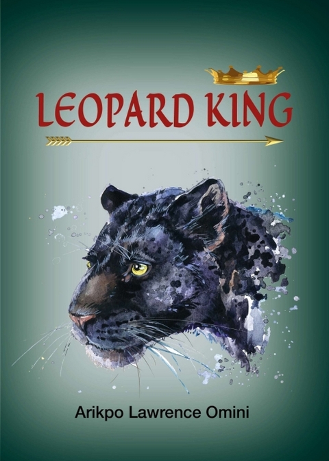 LEOPARD KING - Arikpo Lawrence Omini