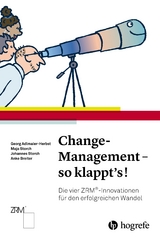 Change–Management – so klappt's! - Georg Adlmaier-Herbst, Maja Storch, Johannes Storch, Anke Breiter