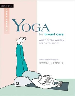 Yoga for Breast Care -  Bobby Clennell