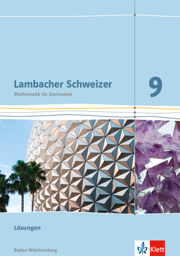 Lambacher Schweizer Mathematik 9. Ausgabe Baden-Württemberg