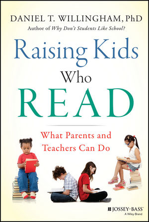 Raising Kids Who Read -  Daniel T. Willingham