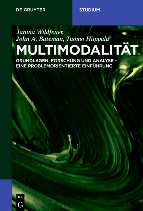 Multimodalität - Janina Wildfeuer, John Bateman, Tuomo Hiippala