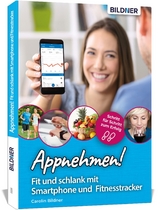 Appnehmen! Fit und schlank mit Smartphone & Fitnesstracker - Carolin Bildner