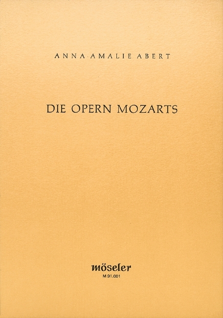 Die Opern Mozarts - Anna Amalie Abert