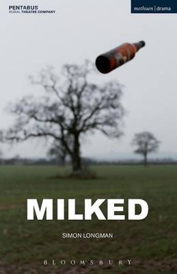 Milked -  Longman Simon Longman