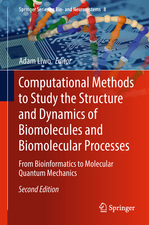 Computational Methods to Study the Structure and Dynamics of Biomolecules and Biomolecular Processes - 