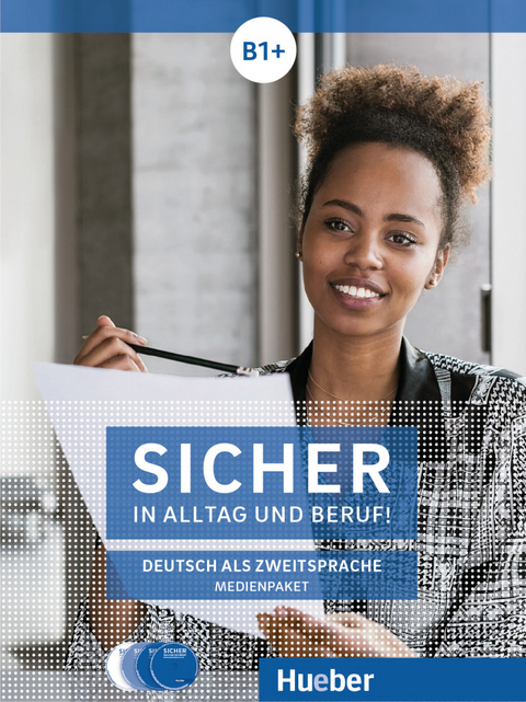 Sicher in Alltag und Beruf! B1+ - Susanne Schwalb, Jutta Orth-Chambah, Michaela Perlmann-Balme