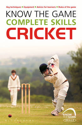 Know the Game: Complete skills: Cricket -  Sellers Luke Sellers