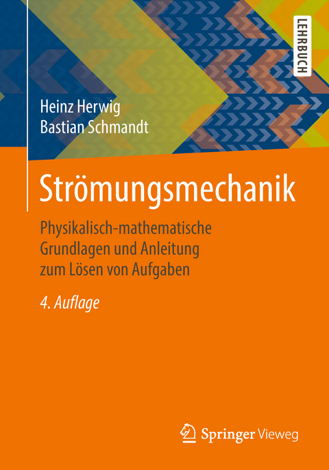 Strömungsmechanik - Heinz Herwig, Bastian Schmandt