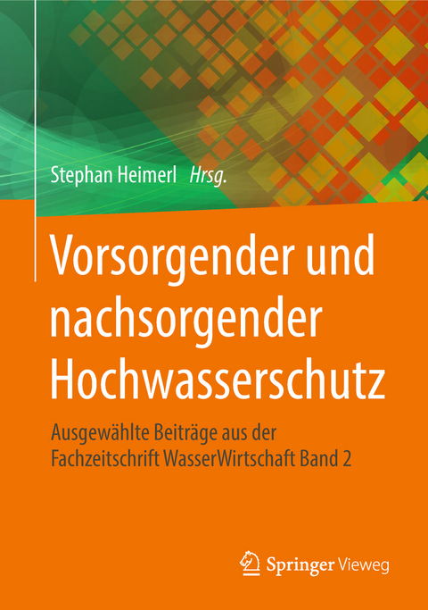 Vorsorgender und nachsorgender Hochwasserschutz - 