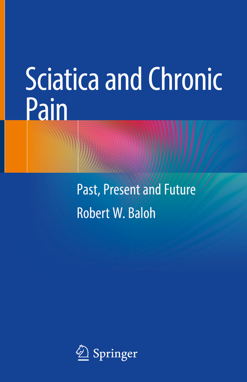 Sciatica and Chronic Pain - Robert W. Baloh