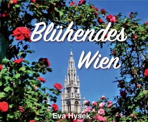 Blühendes Wien - Eva Hysek