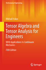 Tensor Algebra and Tensor Analysis for Engineers - Itskov, Mikhail