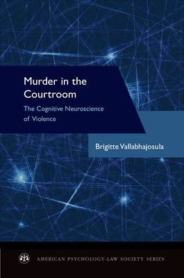 Murder in the Courtroom -  Brigitte Vallabhajosula Ph.D.