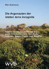 Die Argonauten der letzten terra incognita - Ellen Spielmann