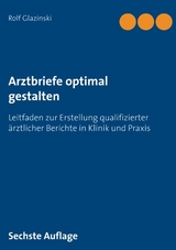 Arztbriefe optimal gestalten - Glazinski, Rolf