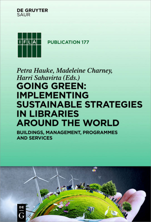 Going Green: Implementing Sustainable Strategies in Libraries Around the World - 