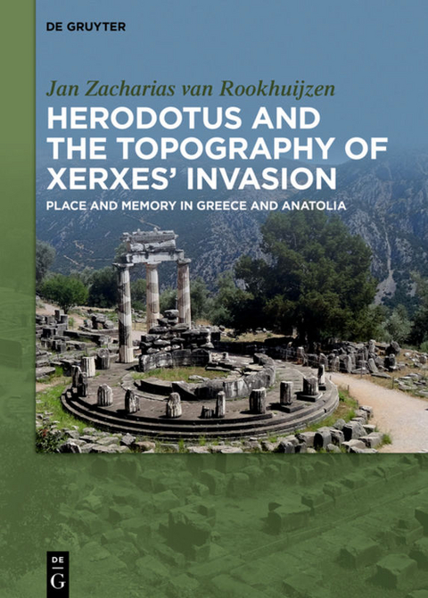 Herodotus and the topography of Xerxes’ invasion - Jan Zacharias Van Rookhuijzen
