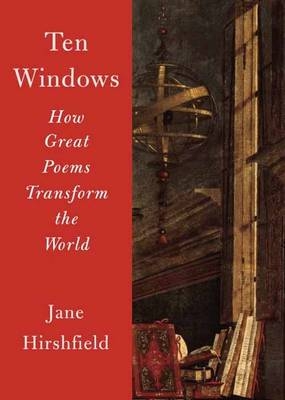 Ten Windows -  Jane Hirshfield