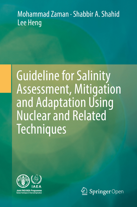 Guideline for Salinity Assessment, Mitigation and Adaptation Using Nuclear and Related Techniques - Mohammad Zaman, Shabbir A. Shahid, lee Heng