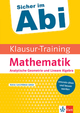 Klett Klausur-Training - Mathematik Analytische Geometrie und Lineare Algebra - 