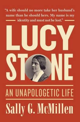 Lucy Stone -  Sally G. McMillen